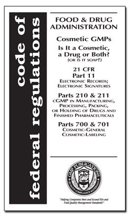 21 CFR 11, 210/211, 700/701 - Cosmetic with "Is It Soap or a Drug"