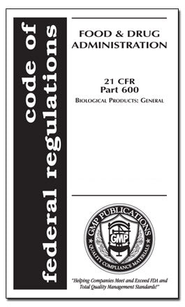 21 CFR 600 - Biological Products: General