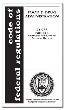 21 CFR 814 - Premarket Approval of Medical Device
