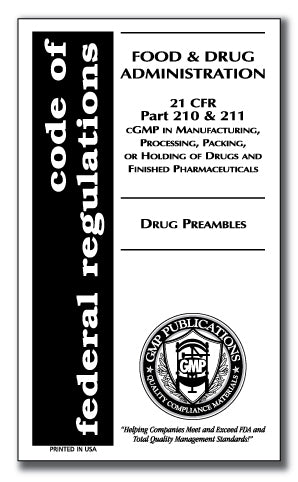 21 CFR 210/211 with Drug Preambles