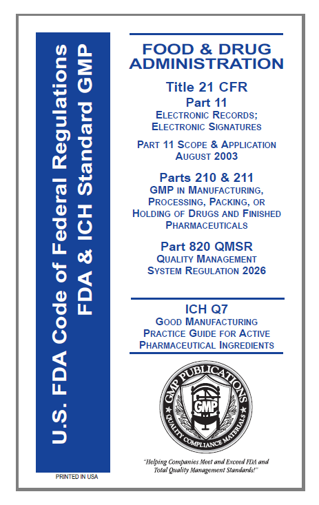 21 CFR 11, 210/211, 820, ICH Q7 - GMP Std Handbook