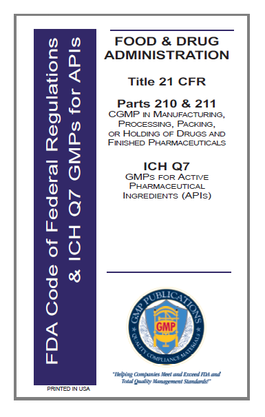 21 CFR Parts 210/211 - Drug GMPs with ICH Q7 GMPs for APIs