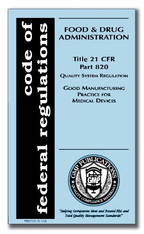 21 CFR 820 - Quality System Regulations