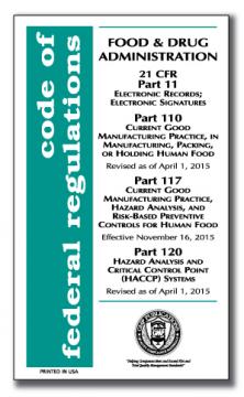21 CFR 11, 110, 117, 120 - Food GMPs