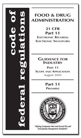 21 CFR 11  - Electronic Records with Scope & Application and Preambles