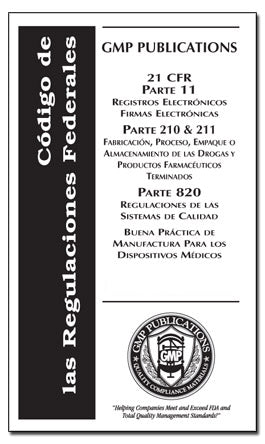 21 CFR 11, 210/211, 820 QMSR - Electronic Records with Drug and Device GMPs-SPANISH