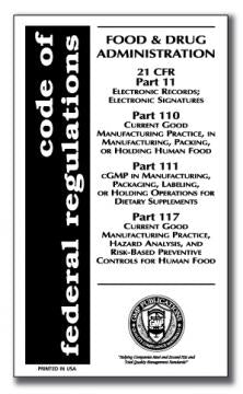21 CFR 11, 110, 111 and 117 - Food and Supplement GMPs
