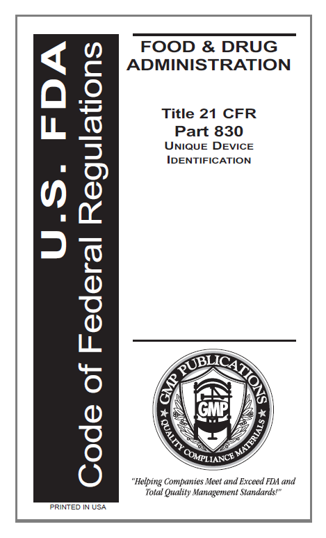 21 CFR Part 830 Unique Device Identification – GMP