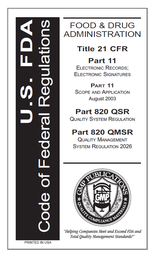 21 CFR Parts 11, 820 QSR and 2026 QMSR