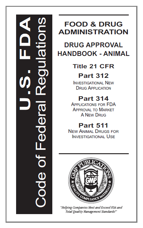21 CFR 312, 314, 511 - Human and Animal Drug Approval