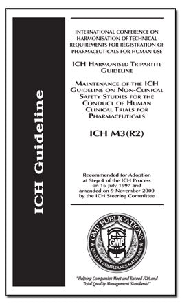 ICH M3(R2) - Guidance on Nonclinical Safety Studies for the Conduct of Human Clinical Trials and Marketing Authorization for Pharmaceuticals