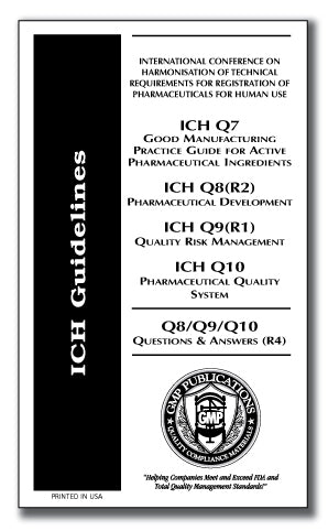ICH Q7, Q8(R2), Q9(R1) and Q10 with FAQ